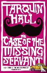 Hall, Tarquin - The Case of the Missing Servant