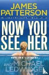 Patterson, James - Now You See Her