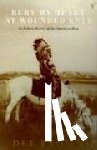 Brown, Dee - Bury My Heart At Wounded Knee - An Indian History of the American West