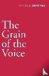 Barthes, Roland - The Grain Of The Voice