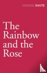 Shute, Nevil - Rainbow and the Rose