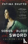Bhutto, Fatima - Songs of Blood and Sword