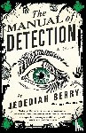 Berry, Jedediah - The Manual of Detection