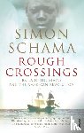 Schama, Simon, CBE - Rough Crossings