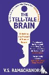 Ramachandran, V. S. - The Tell-Tale Brain
