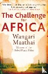 Maathai, Wangari - The Challenge for Africa