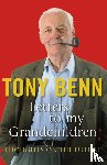 Benn, Tony - Letters To My Grandchildren