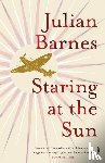 Barnes, Julian - Staring at the Sun