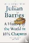 Barnes, Julian - A History of the World in 10 1/2 Chapters