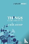 Perec, Georges - Things: A Story of the Sixties with A Man Asleep