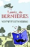de Bernieres, Louis - Notwithstanding
