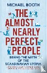 Booth, Michael - The Almost Nearly Perfect People