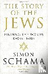 Schama, Simon, CBE - The Story of the Jews