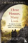 Tindall, Gillian - Three Houses, Many Lives