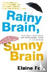Fox, Elaine - Rainy Brain, Sunny Brain