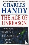 Handy, Charles - The Age Of Unreason