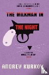 Kurkov, Andrey - The Milkman in the Night