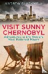 Blackwell, Andrew - Visit Sunny Chernobyl