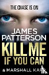 Patterson, James - Kill Me if You Can