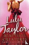 Taylor, Lulu - Beautiful Creatures