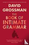 Grossman, David - The Book Of Intimate Grammar