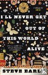 Earle, Steve - I'll Never Get Out of this World Alive