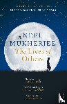 Mukherjee, Neel - The Lives of Others