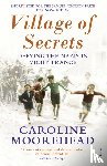 Moorehead, Caroline - Village of Secrets