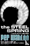 Wahloo, Per - The Steel Spring