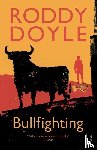 Doyle, Roddy - Bullfighting