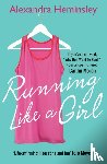 Heminsley, Alexandra - Running Like a Girl