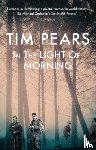 Pears, Tim - In the Light of Morning