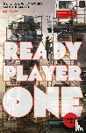 Cline, Ernest - Ready Player One - The global bestseller and now a major Steven Spielberg movie