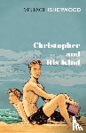 Isherwood, Christopher - Christopher and His Kind