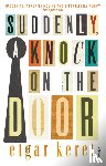 Keret, Etgar - Suddenly, a Knock on the Door