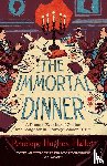 Hughes-Hallett, Penelope - The Immortal Dinner