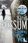 Fossum, Karin - Calling out for You