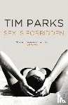 Parks, Tim - Sex is Forbidden
