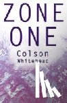 Whitehead, Colson - Zone One