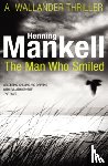 Mankell, Henning - The Man Who Smiled