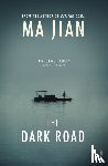 Jian, Ma - The Dark Road