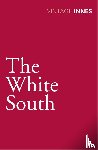 Innes, Hammond - The White South