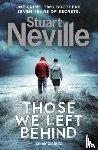 Neville, Stuart - Neville, S: Those We Left Behind