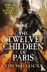 Willocks, Tim - The Twelve Children of Paris