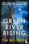 Willocks, Tim - Green River Rising