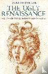 Lee, Alexander - The Ugly Renaissance