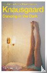 Knausgaard, Karl Ove - Dancing in the Dark