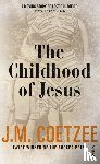 Coetzee, J. M. - The Childhood of Jesus