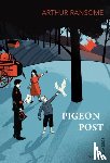 Ransome, Arthur - Pigeon Post