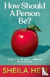 Heti, Sheila - How Should a Person Be?
